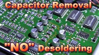 Electrolytic Capacitor Removal NO Desoldering Required [upl. by Barbarese]