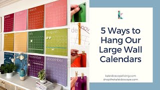 5 Options for Hanging Kaleidoscope Livings Large Wall Calendars [upl. by Rudolfo]