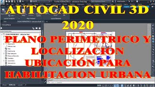 PLANO PERIMETRICO Y UBICACIÓN PARA HABILITACIONES URBANASMAPA SATELITAL AUTOCAD CIVIL 3D 20182023 [upl. by Brantley]