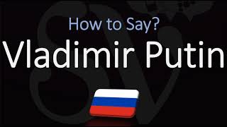 How to Pronounce Vladimir Putin CORRECTLY [upl. by Fredelia]