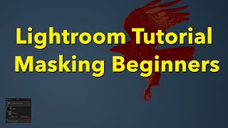 Lightroom Classic Masking for Beginners [upl. by Gerick255]