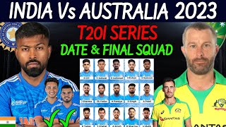 India Vs Australia T20 Series 2023  Schedule amp Squad  Ind Vs Aus T20 Series 2023 Fixture amp Squad [upl. by Moriah316]