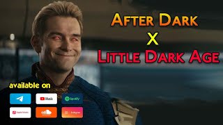 After Dark X Little Dark Age  Mashup  Maka parsii Remix [upl. by Middlesworth796]