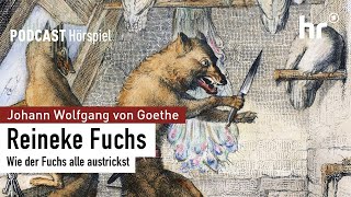 Reineke Fuchs  HörspielKlassiker von Johann Wolfgang von Goethe  Podcast [upl. by Nilkcaj188]