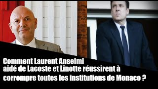 Comment Anselmi Lacoste et Linotte réussirent à corrompre toutes les institutions de Monaco [upl. by Waynant650]