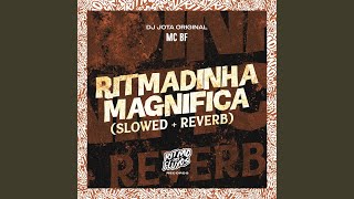 Ritmadinha Magnífica Slowed  Reverb [upl. by Ericka]