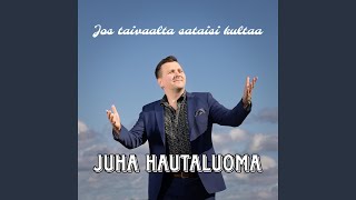 Jos taivaalta sataisi kultaa [upl. by Echikson]