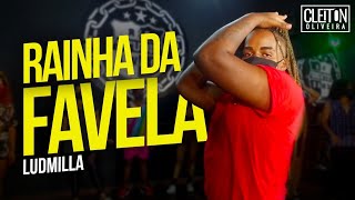 Rainha da Favela  Ludmilla COREOGRAFIA Cleiton Oliveira  IG CLEITONRIOSWAG Part1 [upl. by Tymothy]