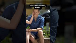 National Boyfriend DayOctober 3😊🤩🥰dailyfacts boyfriend october3 daily [upl. by Sascha498]