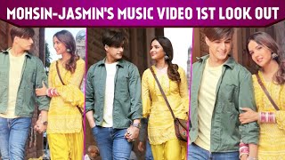 Mohsin Khan amp Jasmin Bhasin Music Videos 1st Look Out Mohsin Reveal Its Title Name [upl. by Bonis]