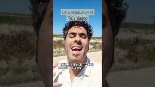 UN ANDALUZ EN EL PAÍS VASCO chistes chistesbuenos comedia chistesgraciosos humorandaluz humor [upl. by Weir]