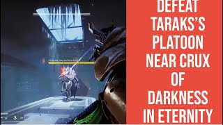 DESTINY 2 BEYOND LIGHT  HOW TO FIND AND DEFEAT TARAKSS PLATOON NEAR CRUX OF DARKNESS IN ETERNITY [upl. by Drape]