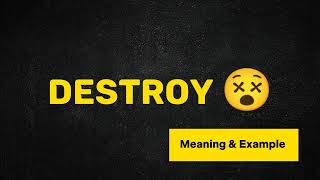 What Does DESTROY Means  Meanings And Definitions in ENGLISH [upl. by Stelmach712]