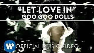 Goo Goo Dolls  quotLet Love Inquot Official Music Video [upl. by Medovich]