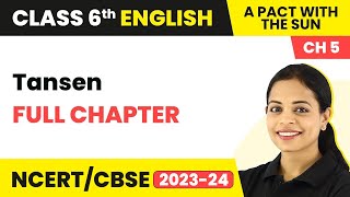 Tansen  Full Chapter Explanation NCERT Solutions amp MCQs  Class 6 English Chapter 5 [upl. by Frieda]