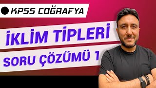 KPSS COĞRAFYA  İKLİM TİPLERİ SORU ÇÖZÜMÜ [upl. by Mistrot465]