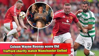 Breaking News Coleen and the family watch Wayne Rooney roll back the years to score in Old [upl. by Enyamrahs]