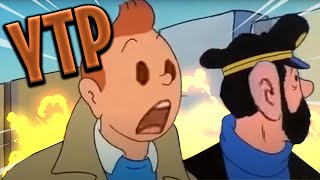 YTP  Tintin va pas bien [upl. by Gnel]