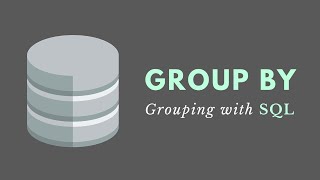 GROUP BY Clause SQL  Summarize Results into Groups [upl. by Meade]