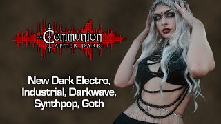 Dark Alternative Industrial EBM Gothic Synthpop PostPunk  Communion After Dark  11132023 [upl. by Anse]