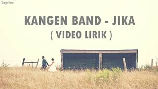 Kangen Band  Jika Video Lirik [upl. by Nealey]