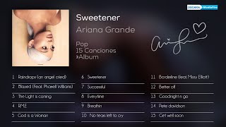 Sweetener Álbum Completo De Ariana Grande Nuevo Lanzamiento [upl. by Almeta]