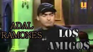 MONOLOGO Los Amigos  Adal Ramones [upl. by Ludwog]