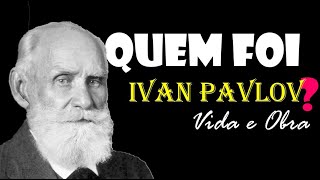 Quem foi Ivan Pavlov  Vida e Obra [upl. by Onra]