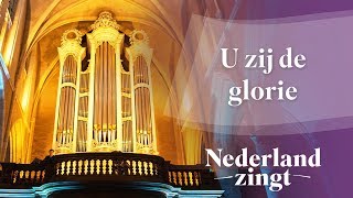 U zij de glorie  Nederland Zingt [upl. by Akyssej]