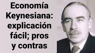 Qué es el KEYNESIANISMO 📗 Economía keynesiana 🆗 Keynesianismo explicación fácil ❌ JohnMaynard Keynes [upl. by Ylrebmi]