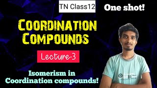 Coordination CompoundsLecture3Isomerism in Coordination CompoundsOne shotTN Class12Chemistry [upl. by Brand861]