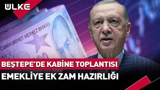 Beştepede Kabine Toplantısı Emekliye Ek Zam Hazırlığı [upl. by Uird]