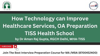 how technology can improve healthcare services OA Preparation TISS Health School opi extempore [upl. by Cicily]