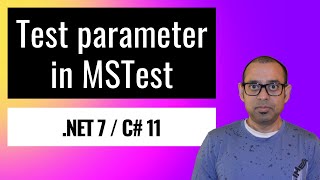 How to pass test parameters to MSTest methods C 11NET 7 [upl. by Mraz]