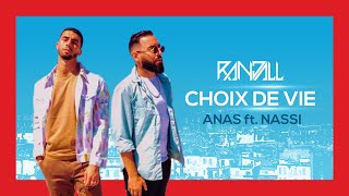 RANDALL x Anas  Choix de vie feat Nassi [upl. by Ainnos]