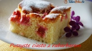 Puszyste ciasto z rabarbarem  TalerzPokustv [upl. by Meta73]