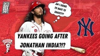 Jonathan India to the Yankees MLB Trade Deadline Rumors for the Cincinnati Reds  Chatterbox Reds [upl. by Humph509]