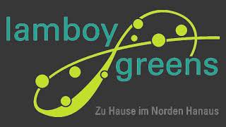 lamboy greens  Zu Hause im Norden Hanaus [upl. by Llenrap]