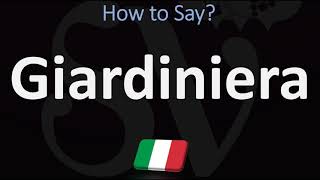 How to Pronounce Giardiniera  Italian Food Names Pronunciation Guide [upl. by Arem326]