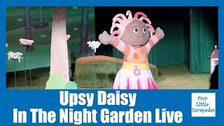 In The Night Garden Live  Upsy Daisy Singing and Dancing  Upsy Daisy Songs [upl. by Betthel]