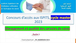 Concours d’accès aux ISPITS cycle master 2023 Management et qualité des services de soins [upl. by Lednek236]