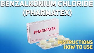 Benzalkonium chloride Pharmatex how to use Uses Dosage Side Effects Contraindications [upl. by Jane155]