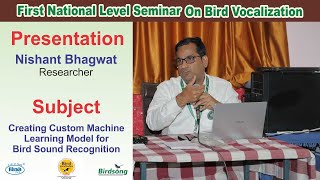 Creating Custom Machine Learning Model for Bird Sound Recognition  Nishant Bhagwat [upl. by Kanter]