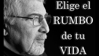 Jorge Bucay  Elige el rumbo de tu vida [upl. by Reiniar]