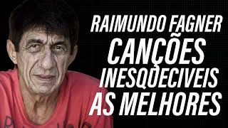 RAIMUNDO FAGNER CANÇÕES INCREVEIS RECORDAÇÕES [upl. by Ellehsem270]