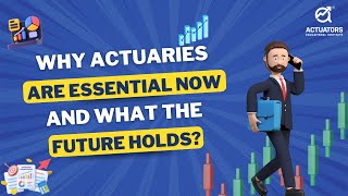 Why Actuaries Are Essential Now and What the Future Holds  Actuarial Science [upl. by Garvy]