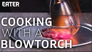 How to Use a Blowtorch to Cook a Perfect Steak [upl. by Llerdnad]