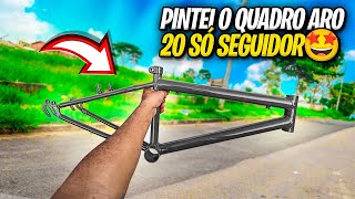 PINTEI O QUADRO DA BIKE ARO 20 DO SEGUIDOR FICOU NOVA🤩 [upl. by Irme]