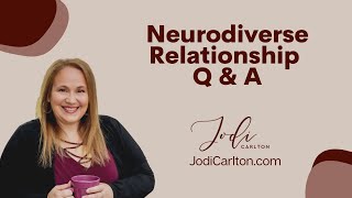 Neurodiverse Relationship Q amp A [upl. by Dutch236]