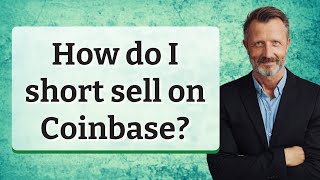 How do I short sell on Coinbase [upl. by Desdemona279]